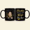 Teachers Are Rather Good At Magic, Gift For Teacher, Personalized Mug, Magic Teacher Mug 04HTTI100723TM