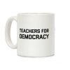 Teachers For Democracy Coffee Mug