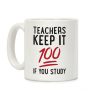 Teachers Keep It 100 Coffee Mug