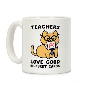 Teachers Love Good Re-purrt Cards Coffee Mug