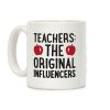 Teachers: The Original Influencers Coffee Mug