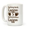Teaching With Coffee > Teaching Without Coffee Coffee Mug