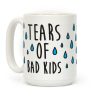 Tears Of Bad Kids Coffee Mug