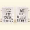 Tears Of My Sport Opponents - Custom Sport - Pickleball, Golf, Tennis, Baseball, Basketball - Personalized Mug