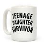 Teenage Daughter Survivor Coffee Mug