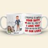 Tell You I Love You Every Day For The Rest Of Our Lives, Funny Custom Couple Face Coffee Mug, Gift For Couple, Valentine's Gift