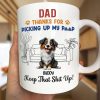 Thank You And Keep That Shit Up - Personalized Mug