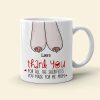 Thank You For All The Sacrifices, Gift For Mom, Personalized Mug, Saggy Boobs Mug, Mother's Day Gift