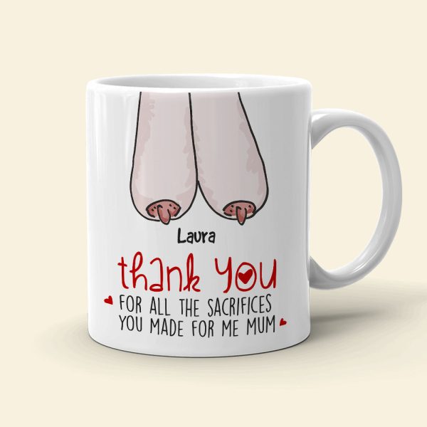 Thank You For All The Sacrifices, Gift For Mom, Personalized Mug, Saggy Boobs Mug, Mother's Day Gift