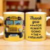 Thank You For Always Going The Extra Mile, School Bus and Hearts - Personalized Custom Coffee Mug - FAM343_MG