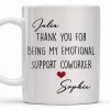 Thank You For Being My Emotional Support Coworker - Personalized Custom Coffee Mug - COL103_MG