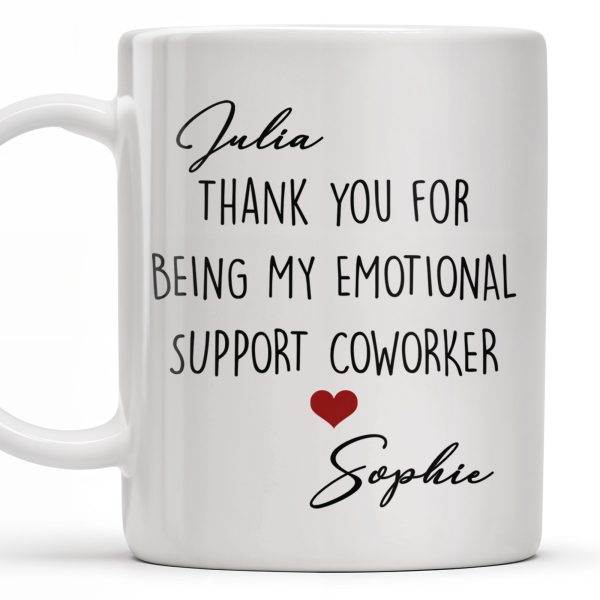 Thank You For Being My Emotional Support Coworker - Personalized Custom Coffee Mug - COL103_MG