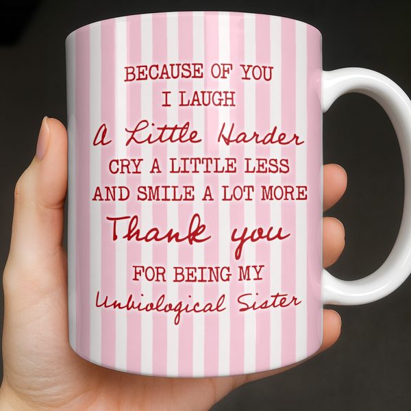 Thank You For Being My Unbiological Sister With Stripes And Wine Glasses - Personalized Custom Coffee Mug - BST535_MG