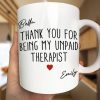 Thank You For Being My Unpaid Therapist Bestie Sibling - Personalized Mug