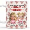 Thank You For Being My Unpaid Therapist With Cartoon Girls - Personalized Custom Coffee Mug - BST492_MG