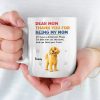 Thank You For Being Our Mom - Dog Personalized Custom Mug - Gift For Pet Owners, Pet Lovers