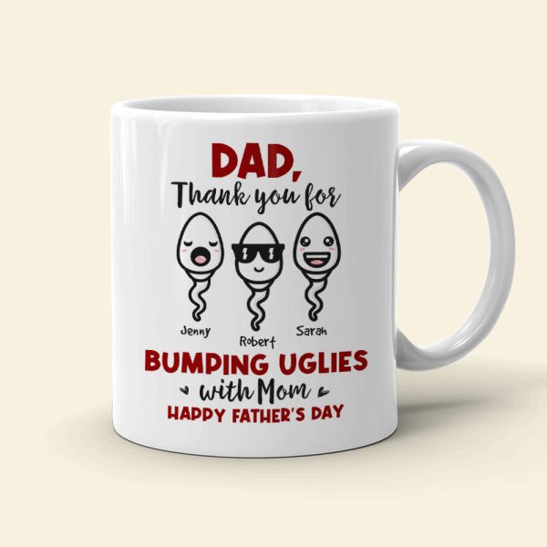 Thank You For Bumping Uglies With Mom, Gift For Dad, Personalized Mug, Sperm Mug, Father's Day Gift