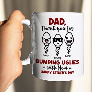 Thank You For Bumping Uglies With Mom, Gift For Dad, Personalized Mug, Sperm Mug, Father's Day Gift