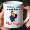 Thank You For Putting Up With My Mood Swing, Personalized Coffee Mug, Anniversary Couple Gift