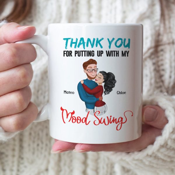 Thank You For Putting Up With My Mood Swing, Personalized Coffee Mug, Anniversary Couple Gift