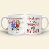 Thank You For Putting Up With My Sh!t, Best Friend Drinking White Mug Gift