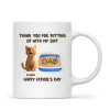Thank You for Putting up with My Sh*t, Happy Father's Day Cat Dat Personalized Mug, Gift for him