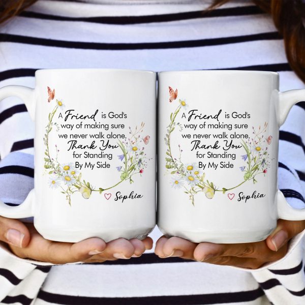 Thank You For Standing By My Side - Thank You Mug Friendship - Personalized Mug