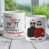 Thanks Dad For Creating A Freaking Legend - Personalized Mug