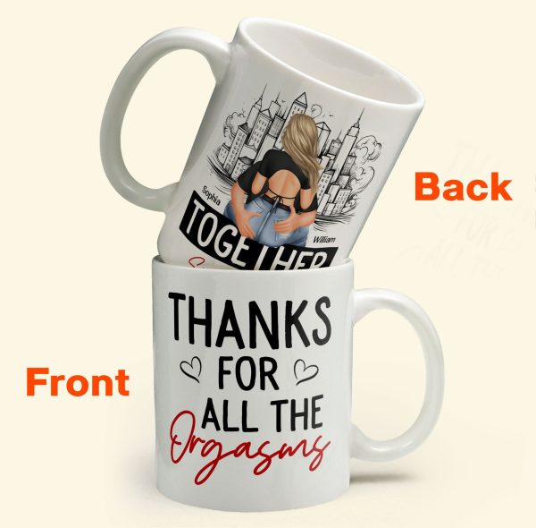 Thanks For All The Orgasms - Personalized Mug