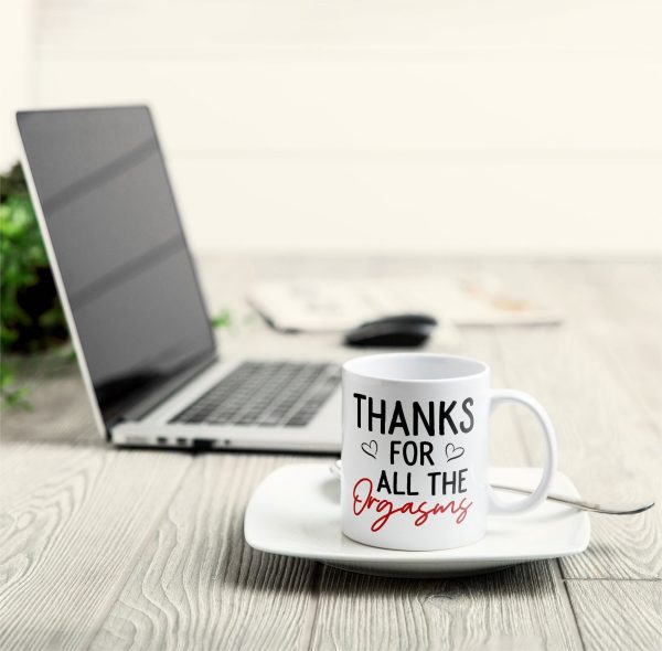 Thanks For All The Orgasms - Personalized Mug
