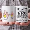 Thanks For Being My Dad, Personalized Coffee Mug, Funny Gift For Dad