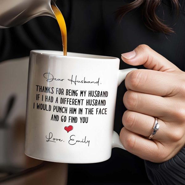 Thanks For Being My Husband, I Would Find You - Personalized Custom Coffee Mug - HSB063_MG
