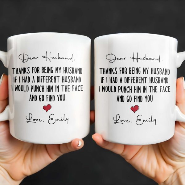 Thanks For Being My Husband, I Would Find You - Personalized Custom Coffee Mug - HSB063_MG