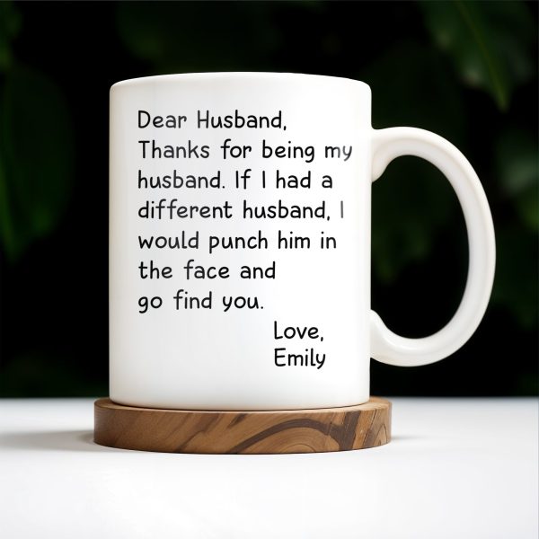 Thanks For Being My Husband Unique Punch Line - Personalized Custom Coffee Mug - HSB008_MG