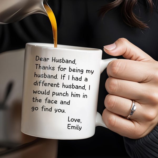 Thanks For Being My Husband Unique Punch Line - Personalized Custom Coffee Mug - HSB008_MG