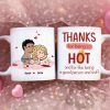 Thanks For Being So Hot, Couple Gift, Personalized Mug, Naughty Couple Mug