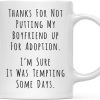 Thanks for Not Putting My Boyfriend Up for Adoption Coffee Mug Funny Gift for Boyfriend's Mom