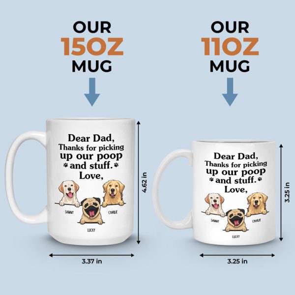 Thanks for picking my poop and stuff - Gift for Dad, Funny Personalized Dog Mug