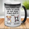 Thanks For Picking Our Poop And Stuff - Gift for Dads - Funny Personalized Color Changing Dog Mug