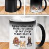 Thanks For Picking Our Poop And Stuff - Gift for Dads - Funny Personalized Color Changing Dog Mug