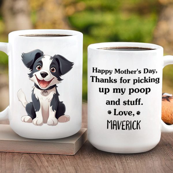 Thanks For Picking Up My Poop And Stuff Personalized Mug, Funny Gift for Dog Lovers HA75 891914
