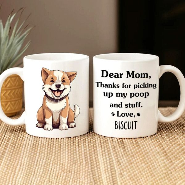 Thanks For Picking Up My Poop And Stuff Personalized Mug, Funny Gift for Dog Lovers HA75 891914