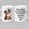 Thanks For Picking Up My Poop And Stuff Personalized Mug, Funny Gift for Dog Lovers HA75 891914