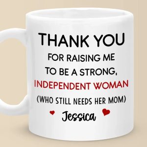Thanks For Raising Me To Be A Strong Woman - Family Personalized Custom Mug - Gift For Mom