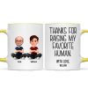 Thanks for Raising My Favorite Human - Personalized Mug - Christmas Gift for Mother-in-Law, Father-in-Law