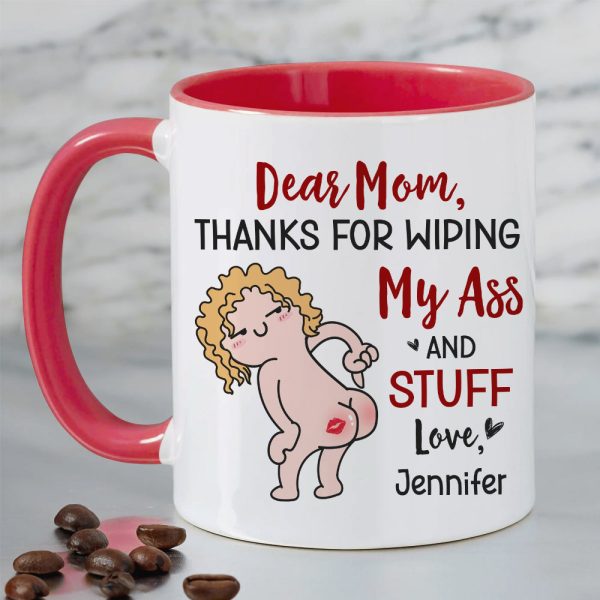 Thanks For Wiping, Dear Mom Mug, Personalized Coffee Mug, Funny Gift For Mother's Day