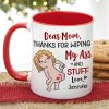 Thanks For Wiping, Dear Mom Mug, Personalized Coffee Mug, Funny Gift For Mother's Day