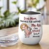 Thanks For Wiping, Dear Mom Mug, Personalized Coffee Mug, Funny Gift For Mother's Day