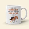 Thanks For Wiping My Ass And Putting Up With My Shit, Gift For Dog Lovers, Gift For Family, Personalized Coffee Mug, Family Mug