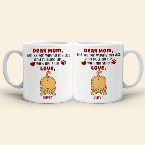 Thanks For Wiping My Ass, Personalized Coffee Mug, Cute Cat Ass Coffee Mug, Mother's Day Gift For Cat Mom